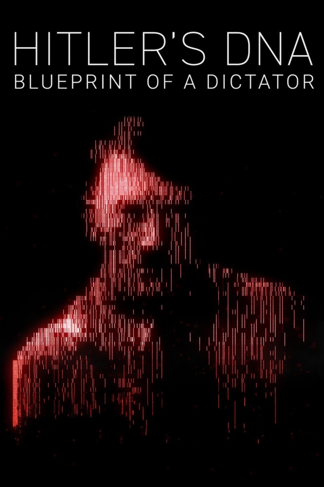 Hitler’s DNA: Blueprint of a Dictator (2025 TV Series)